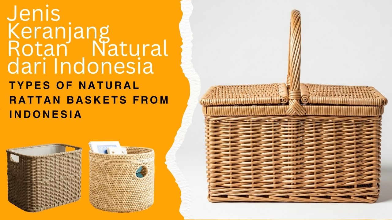 Jenis-Keranjang-Rotan-Natural-dari-Indonesia